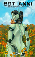 Bot Anni - A sci-fi/botanical novella