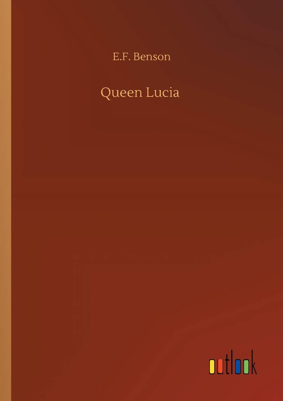 Queen Lucia - E.F. Benson (Pre-Loved)