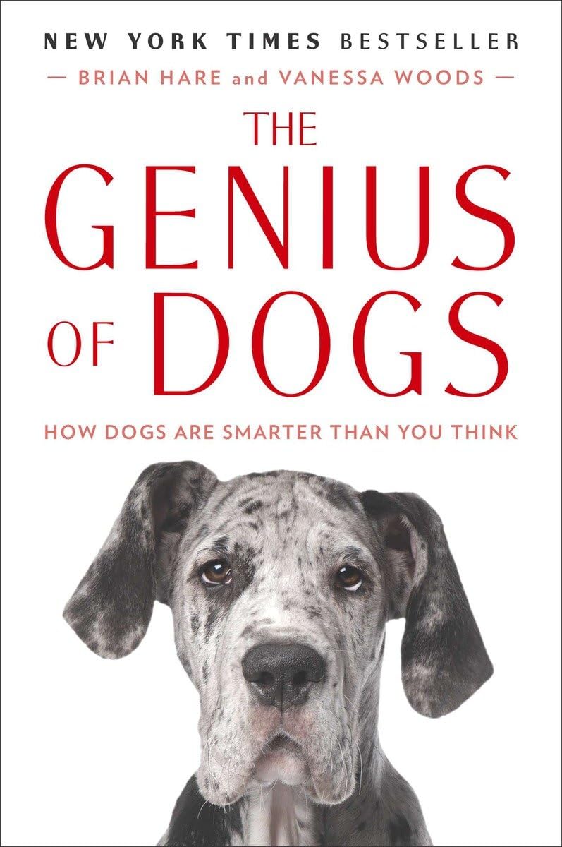 The Genius of Dogs: How Dogs Are Smarter Than You Think - Brian Hare and Vanessa Woods (Pre-Loved)