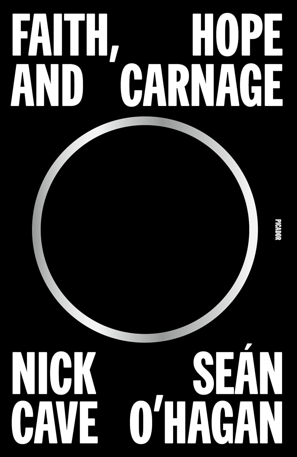 Faith, Hope and Carnage - Nick Cave and Seán O’Hagan (Bargain)
