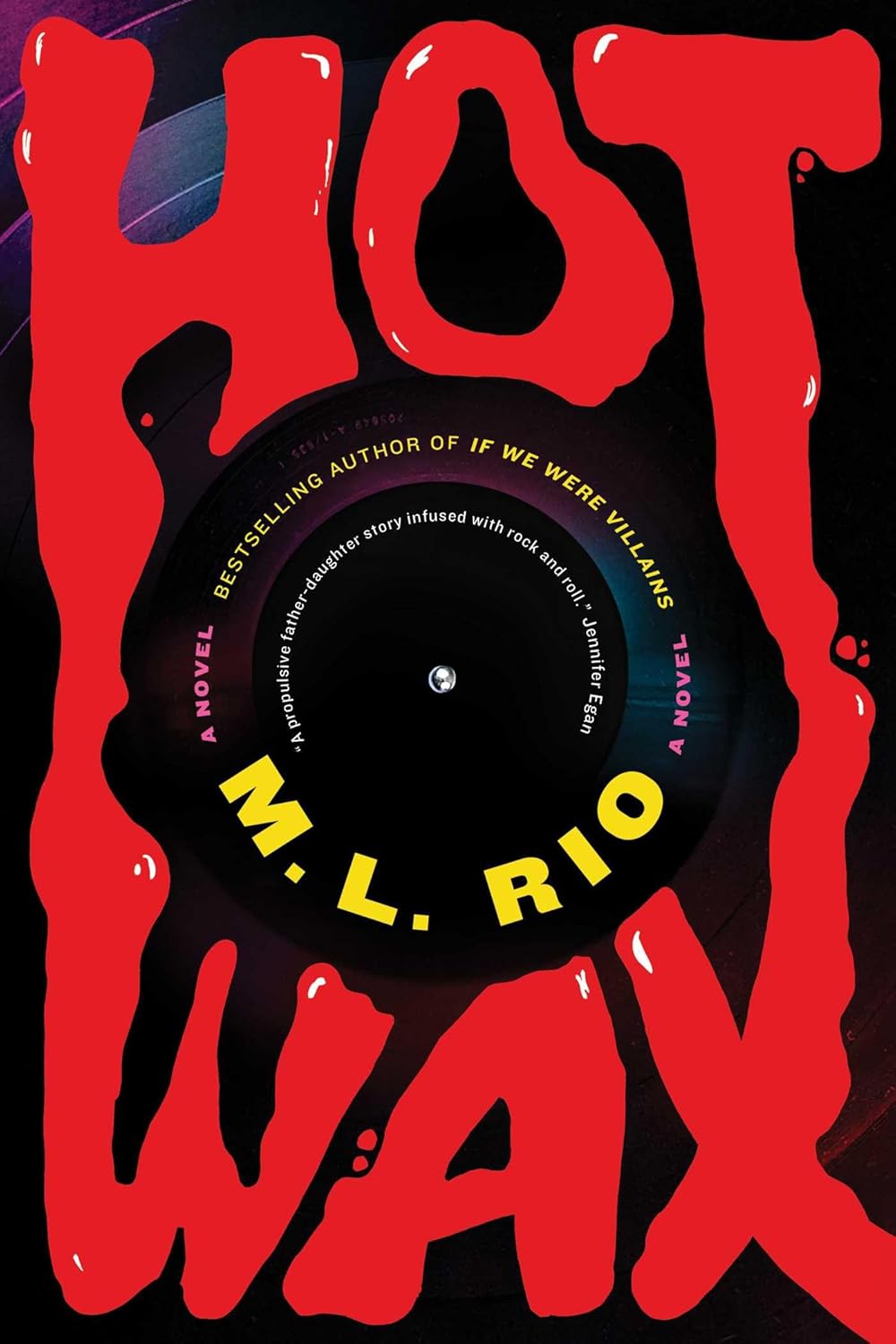 Hot Wax: A Novel - M.L. Rio