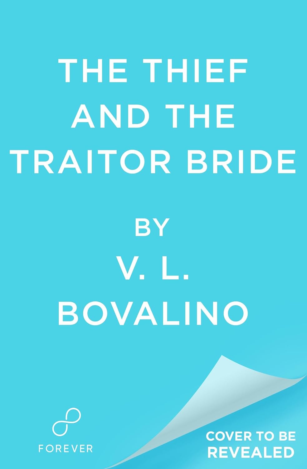 The Thief and the Traitor Bride - V.L. Bovalino