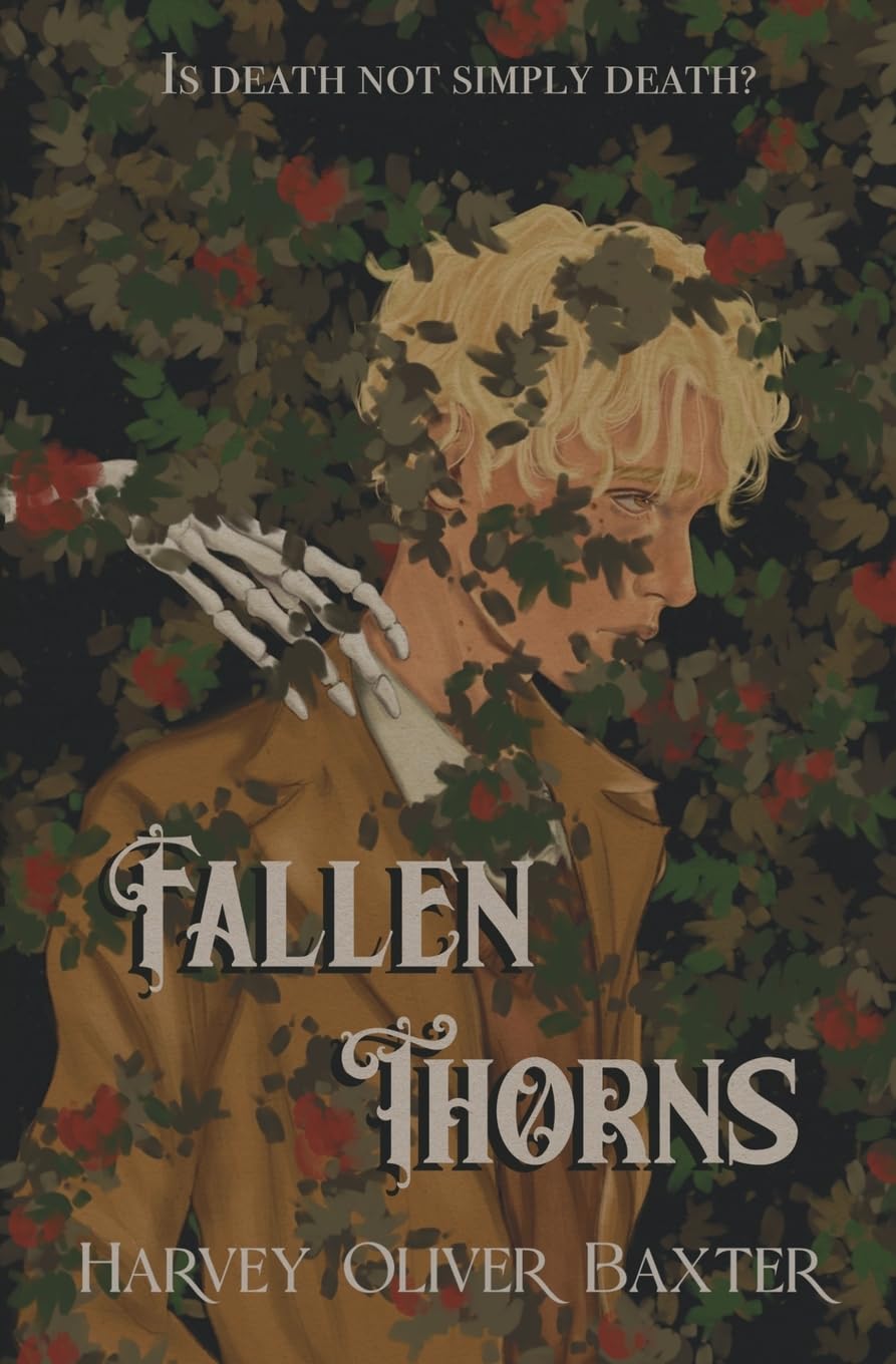 Fallen Thorns - Harvey Oliver Baxter