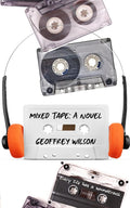 Mixed Tape: A Novel