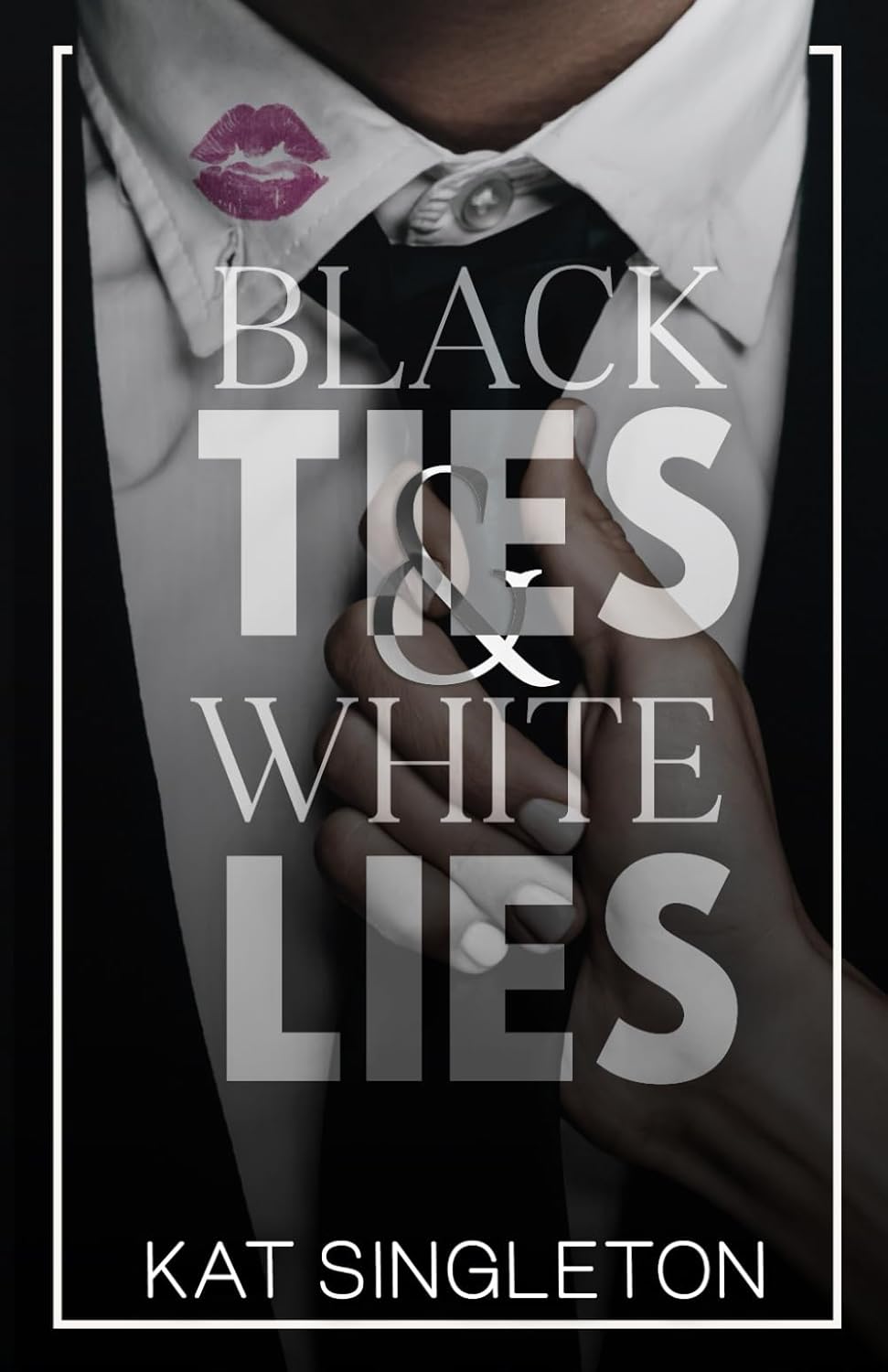 Black Ties and White Lies: A Billionaire Fake Fiance Romance - Kat Singleton (Pre-Loved)