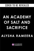 An Academy of Salt and Sacrifice