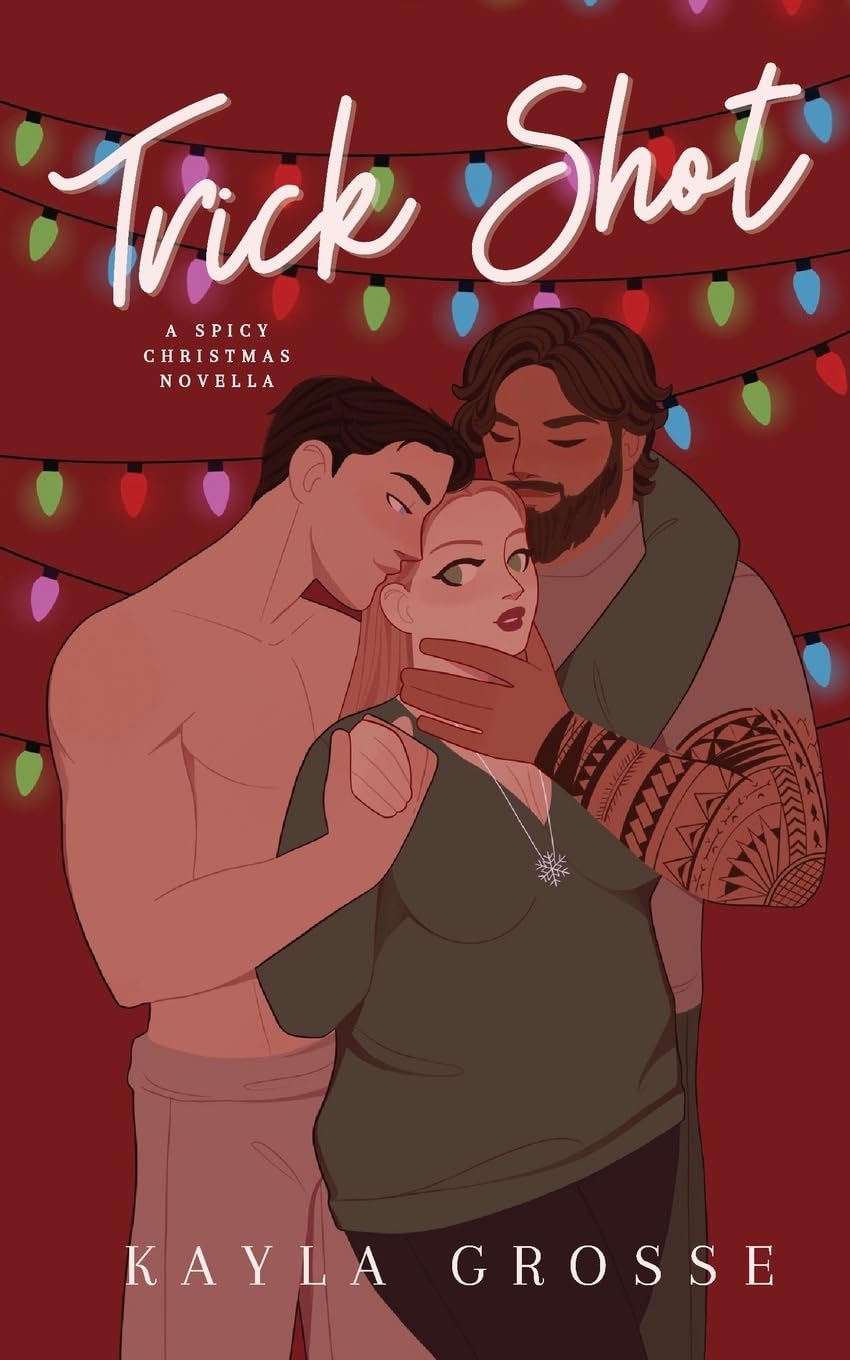 Trick Shot: A Spicy Christmas Novella - Kayla Grosse