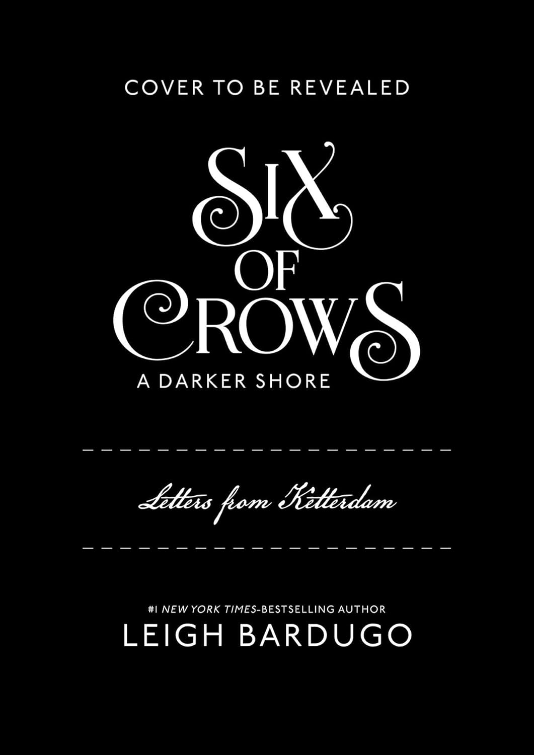 Six of Crows: A Darker Shore: Letters from Ketterdam - Leigh Bardugo
