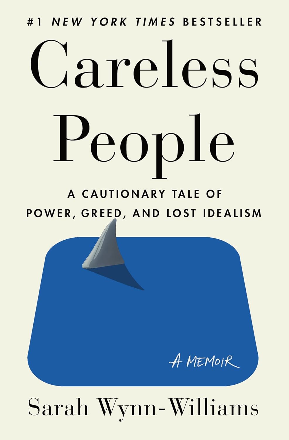 Careless People: A Cautionary Tale of Power, Greed, and Lost Idealism - Sarah Wynn-Williams (Pre-Loved)