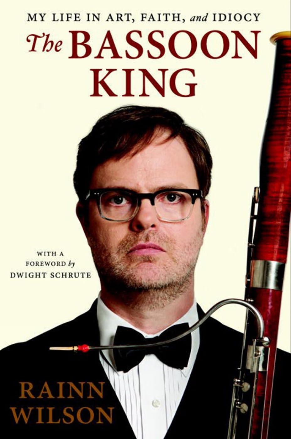 The Bassoon King: My Life in Art, Faith, and Idiocy - Rainn Wilson (Pre-Loved)