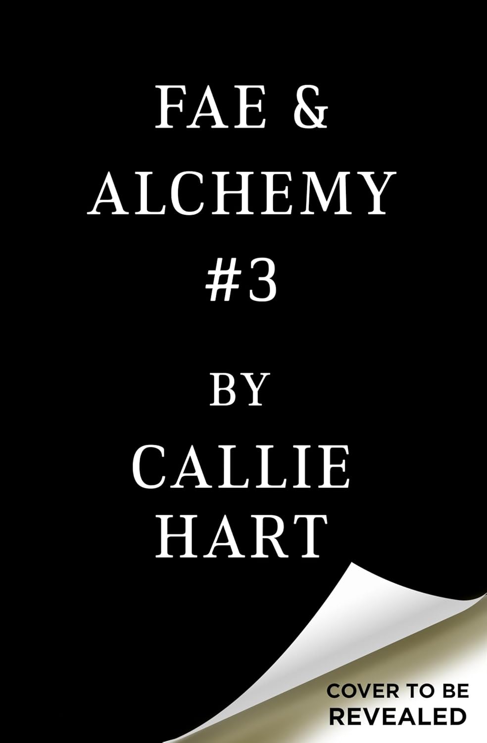 Fae & Alchemy Book 3 (Deluxe Limited Edition) - Callie Hart