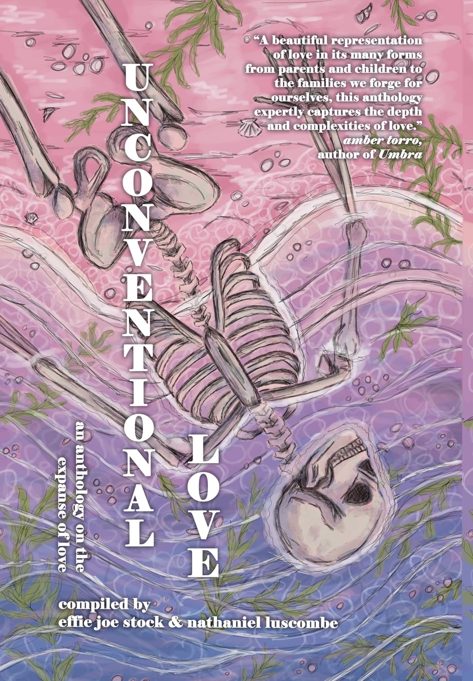 Unconventional Love: Anthology on the Expanse of Love - Effie Joe Stock & Nathaniel Luscombe