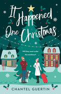 It Happened One Christmas - Chantel Guertin (Pre-Loved)