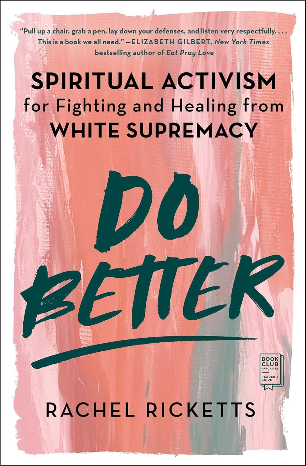 Do Better: Spiritual Activism for Fighting and Healing from White Supremacy - Rachel Ricketts (Pre-Loved)