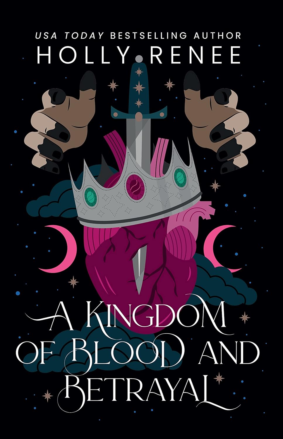 A Kingdom of Blood and Betrayal - Holly Renee