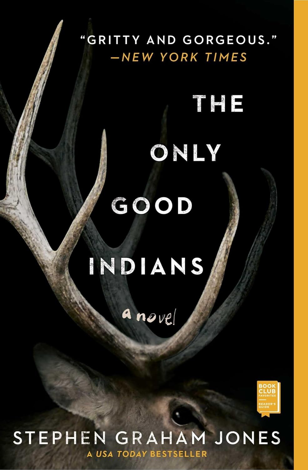The Only Good Indians: A Novel - Stephen Graham Jones