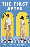 The First After - Jasmeen A. Siddiqui