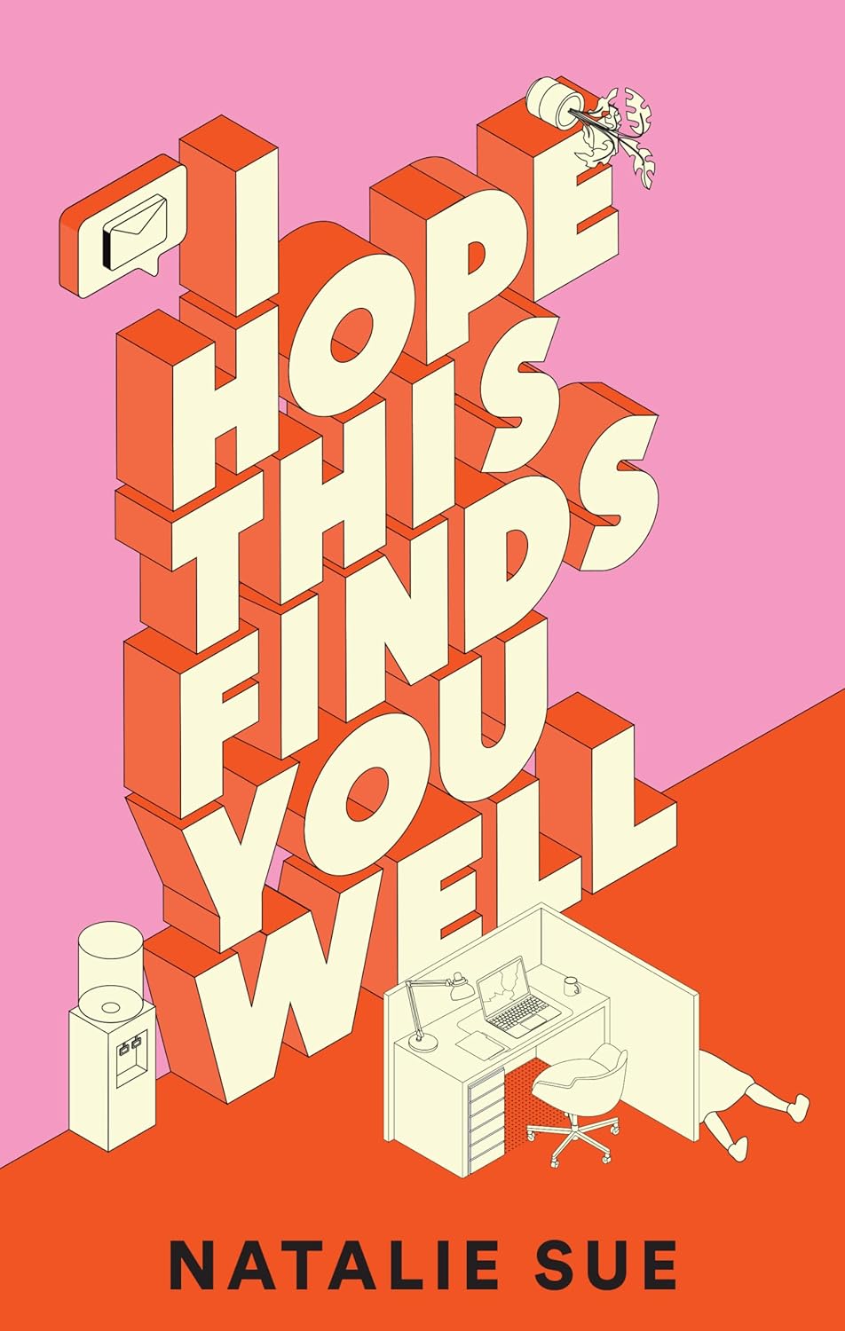 I Hope This Finds You Well: A Novel - Natalie Sue