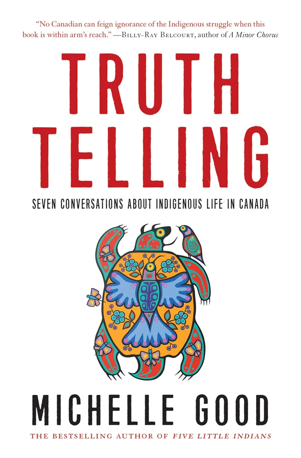 Truth Telling: Seven Conversations about Indigenous Life in Canada - Michelle Good (Bargain)