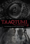 Taaqtumi 2: An Anthology of Arctic Horror Stories