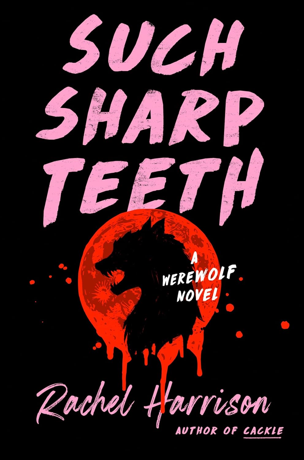 Such Sharp Teeth - Rachel Harrison (Bargain)