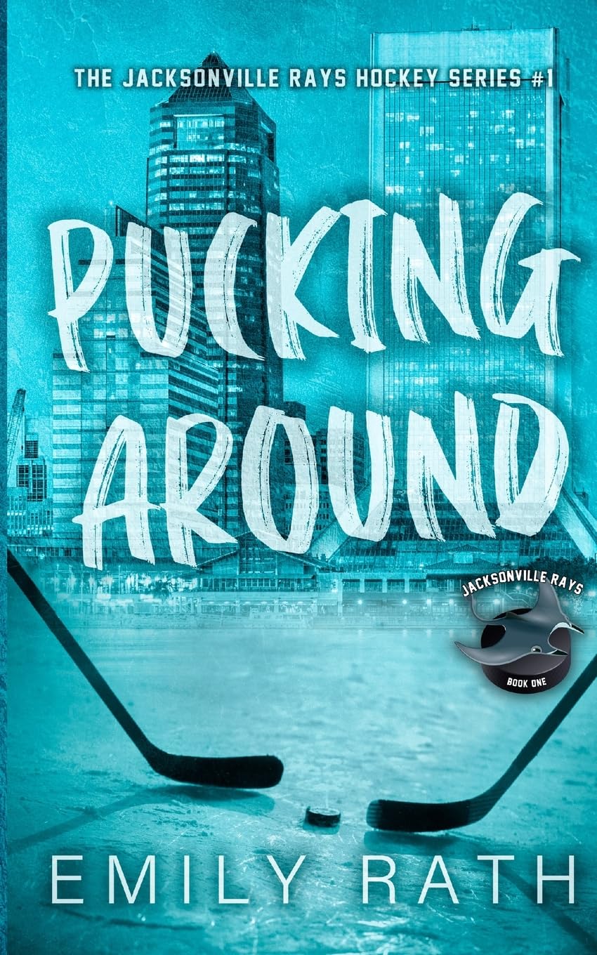 Pucking Around - Emily Rath