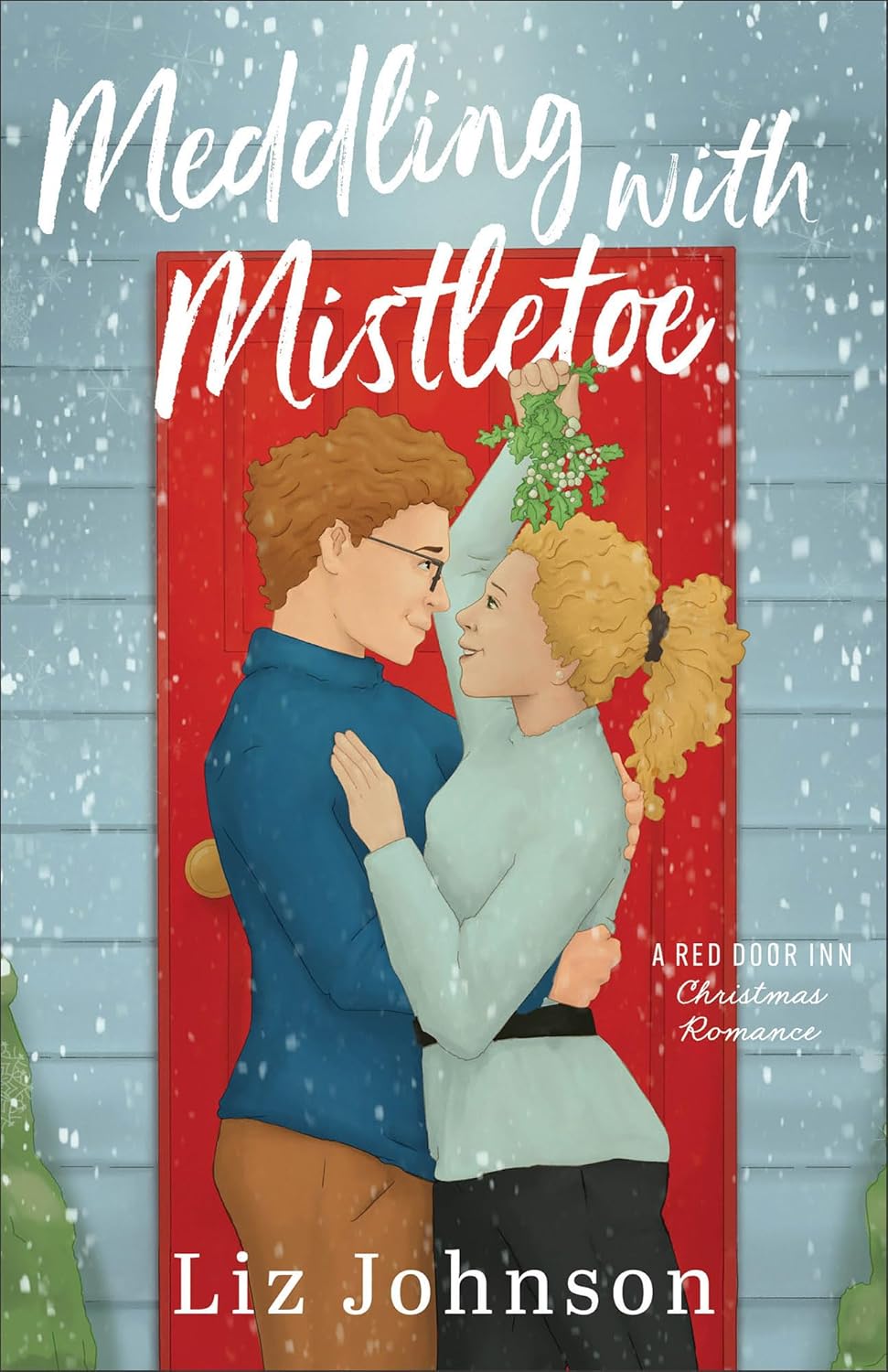 Meddling with Mistletoe: (A Grumpy Sunshine Holiday Romance at a B&B with Matchmaking and Christmas Baking) - Liz Johnson (Bargain)