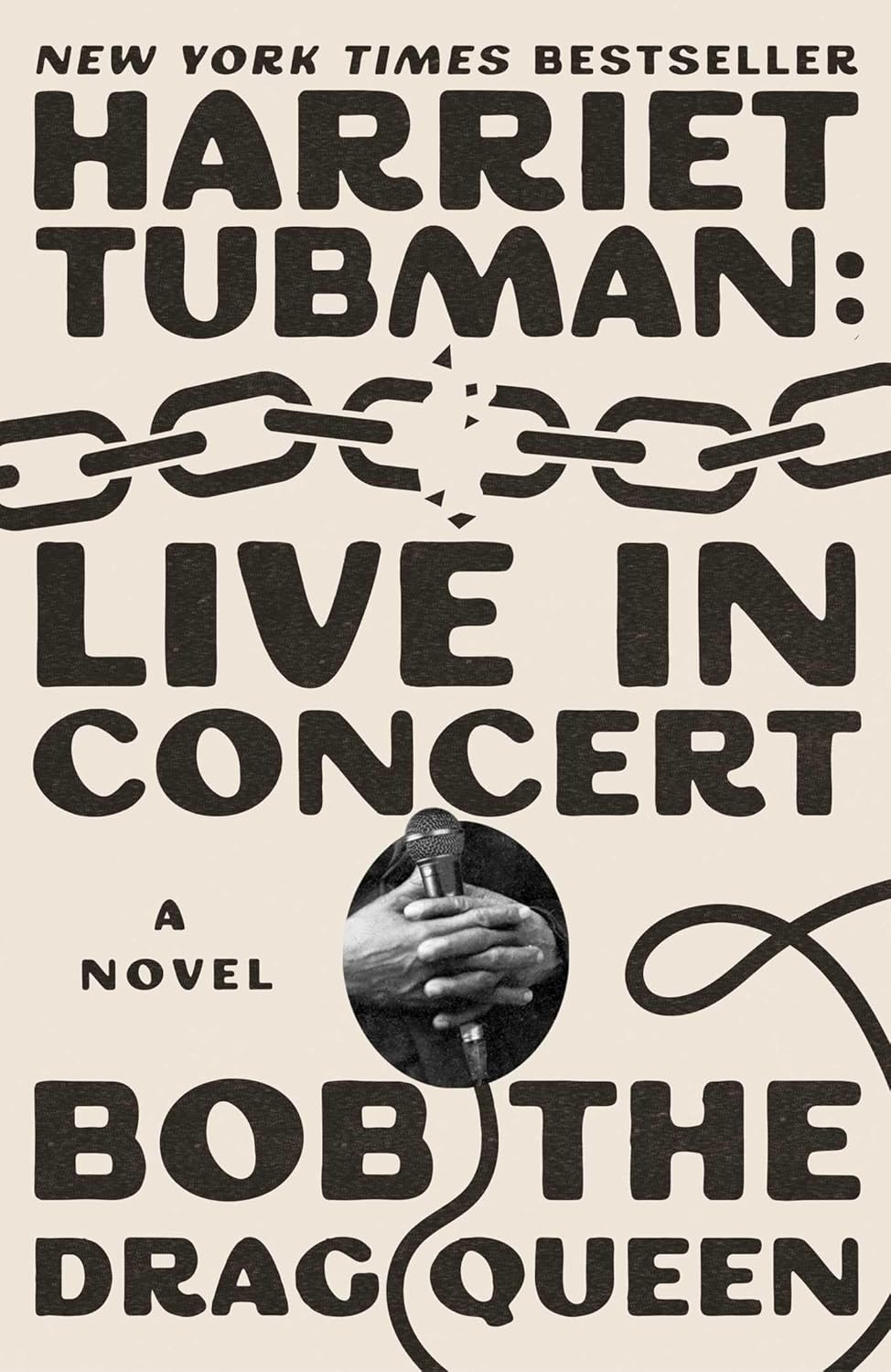 Harriet Tubman: Live in Concert: A Novel - Bob the Drag Queen