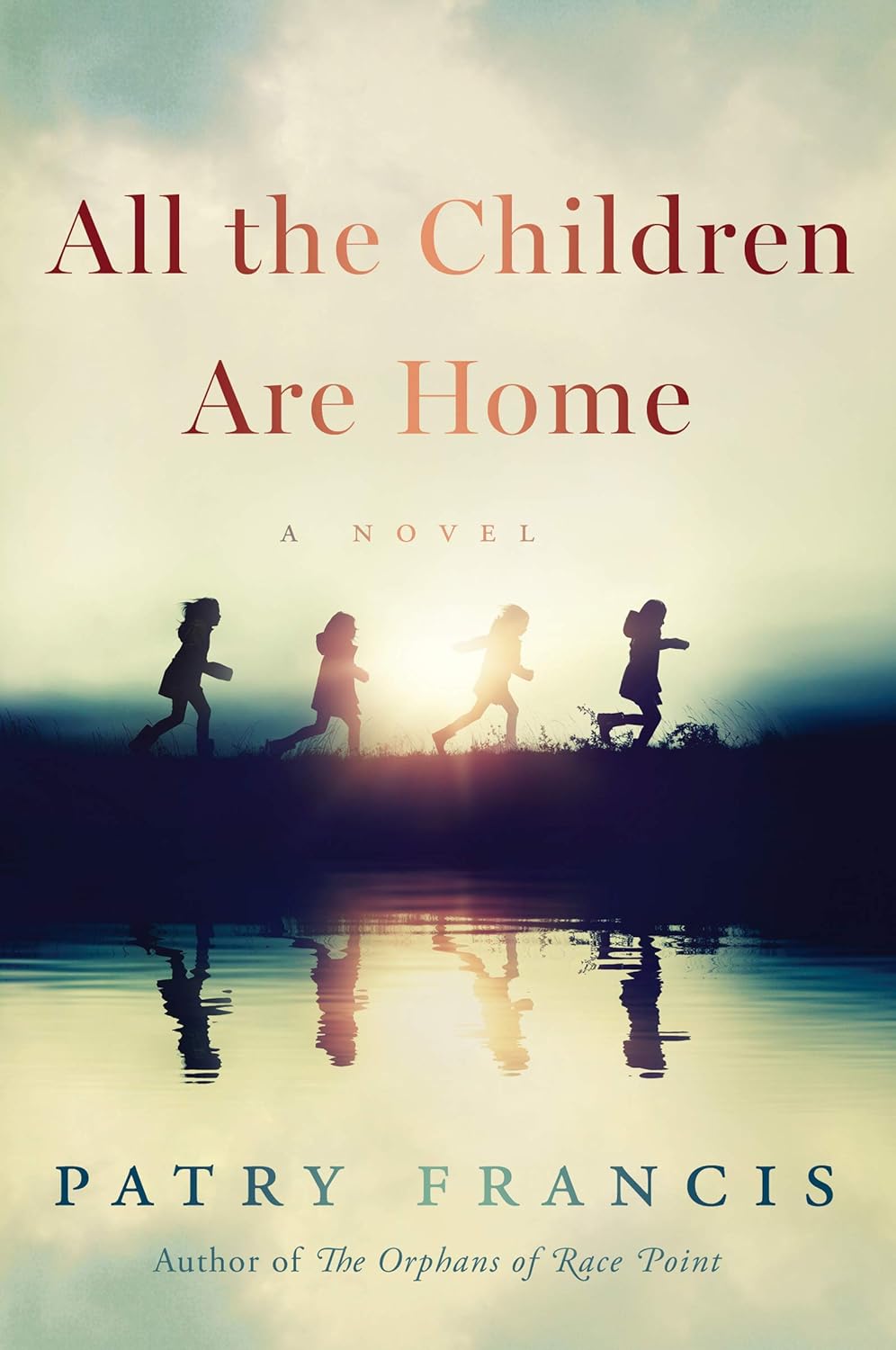 All the Children Are Home: A Novel - Patry Francis (Bargain)