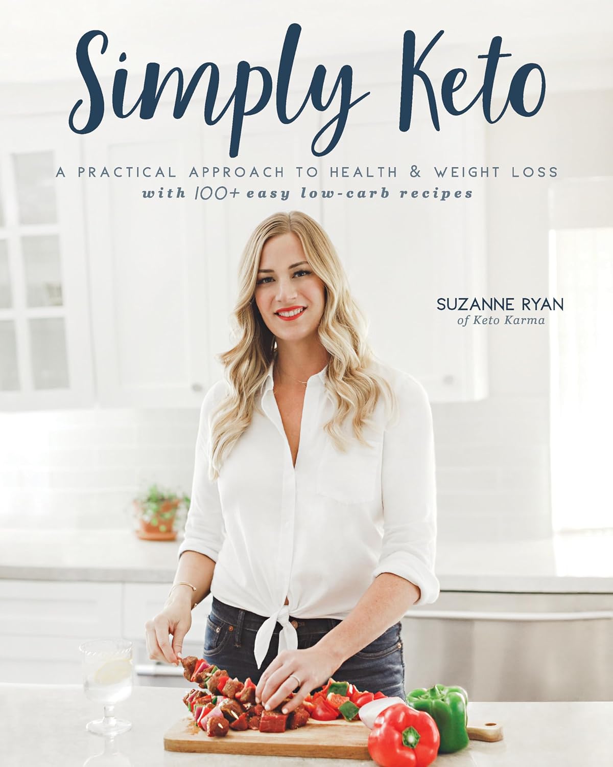 Simply Keto: A Practical Approach to Health & Weight Loss with 100+ Easy Low-Carb Recipes - Suzanne Ryan (Pre-Loved)