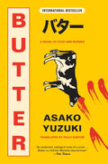 Butter: A Novel of Food and Murder - Asako Yuzuki
