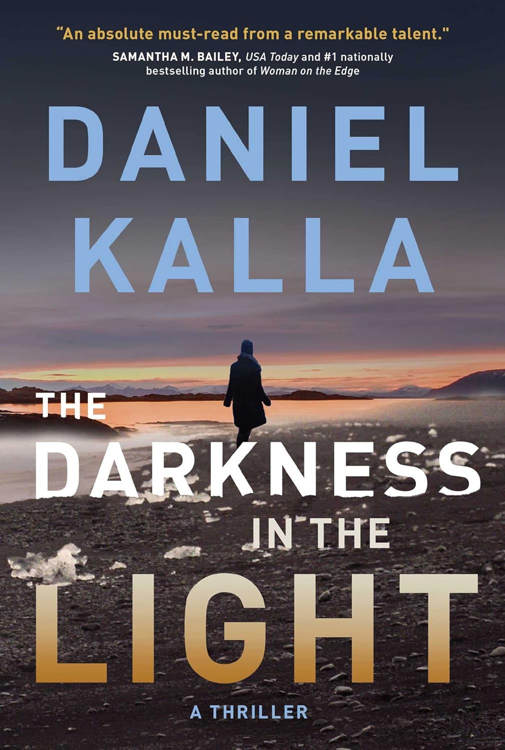 The Darkness in the Light: A Thriller - Daniel Kalla (Pre-Loved)