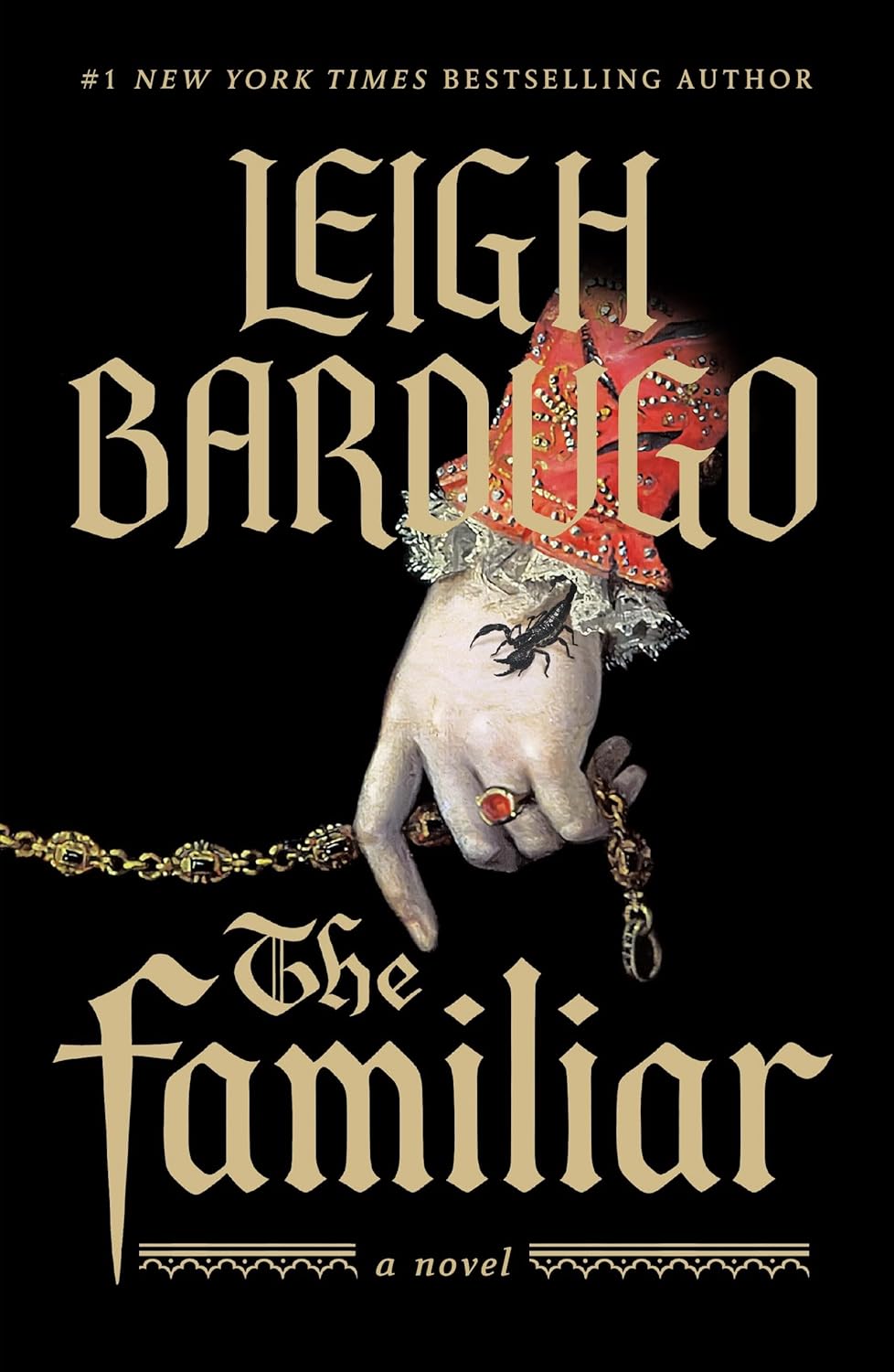 The Familiar: A Novel - Leigh Bardugo