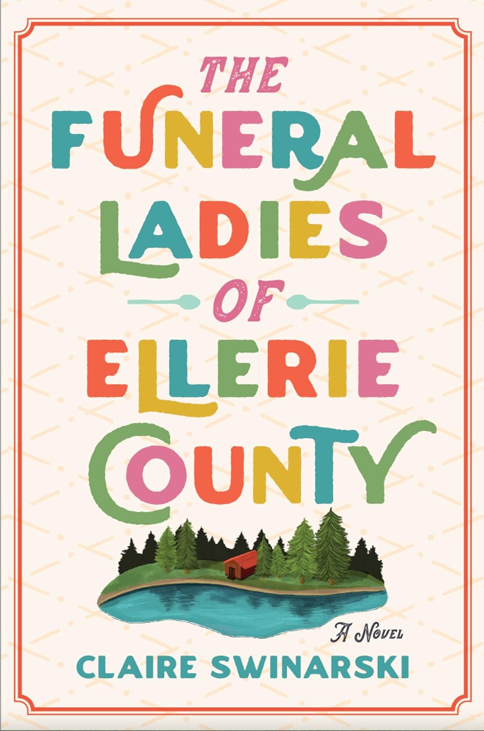 The Funeral Ladies of Ellerie County: A Novel - Claire Swinarski (Pre-Loved)