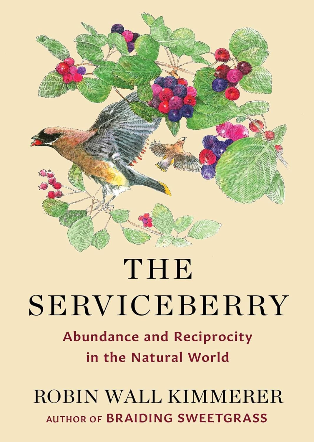 The Serviceberry: Abundance and Reciprocity in the Natural World - Robin Wall Kimmerer