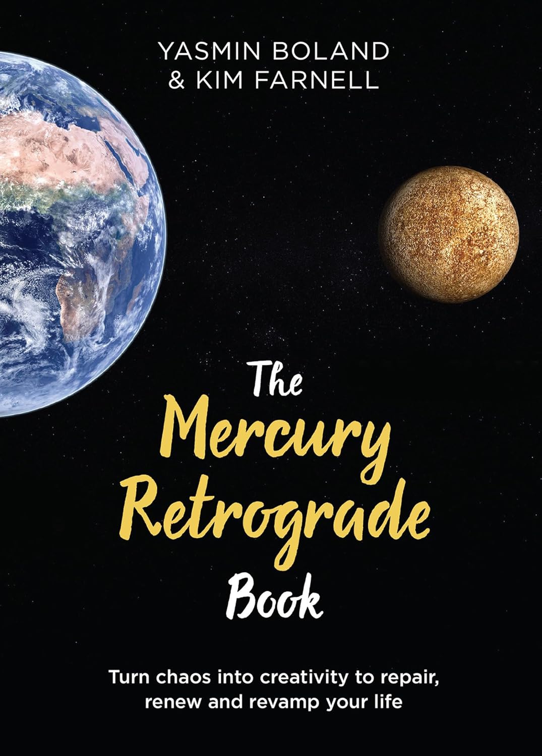 The Mercury Retrograde Book: Turn Chaos into Creativity to Repair, Renew and Revamp Your Life - Yasmin Boland (Pre-Loved)