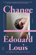 Change: A Novel - Édouard Louis