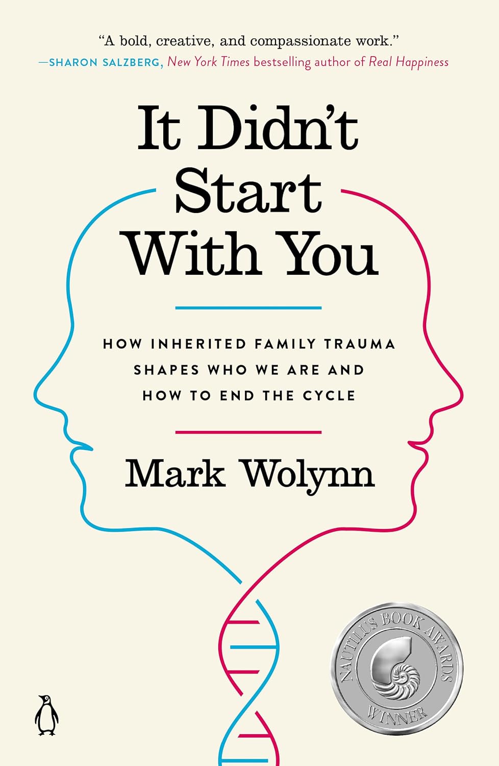 It Didn't Start with You: How Inherited Family Trauma Shapes Who We Are and How to End the Cycle - Mark Wolynn (Pre-Loved)