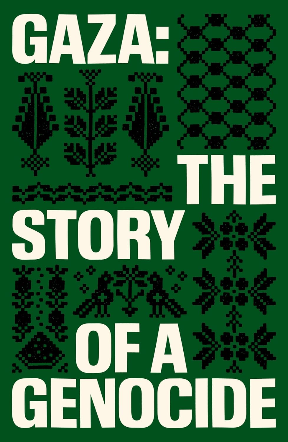 Gaza: The Story of a Genocide - Fatima Bhutto and Sonia Faleiro