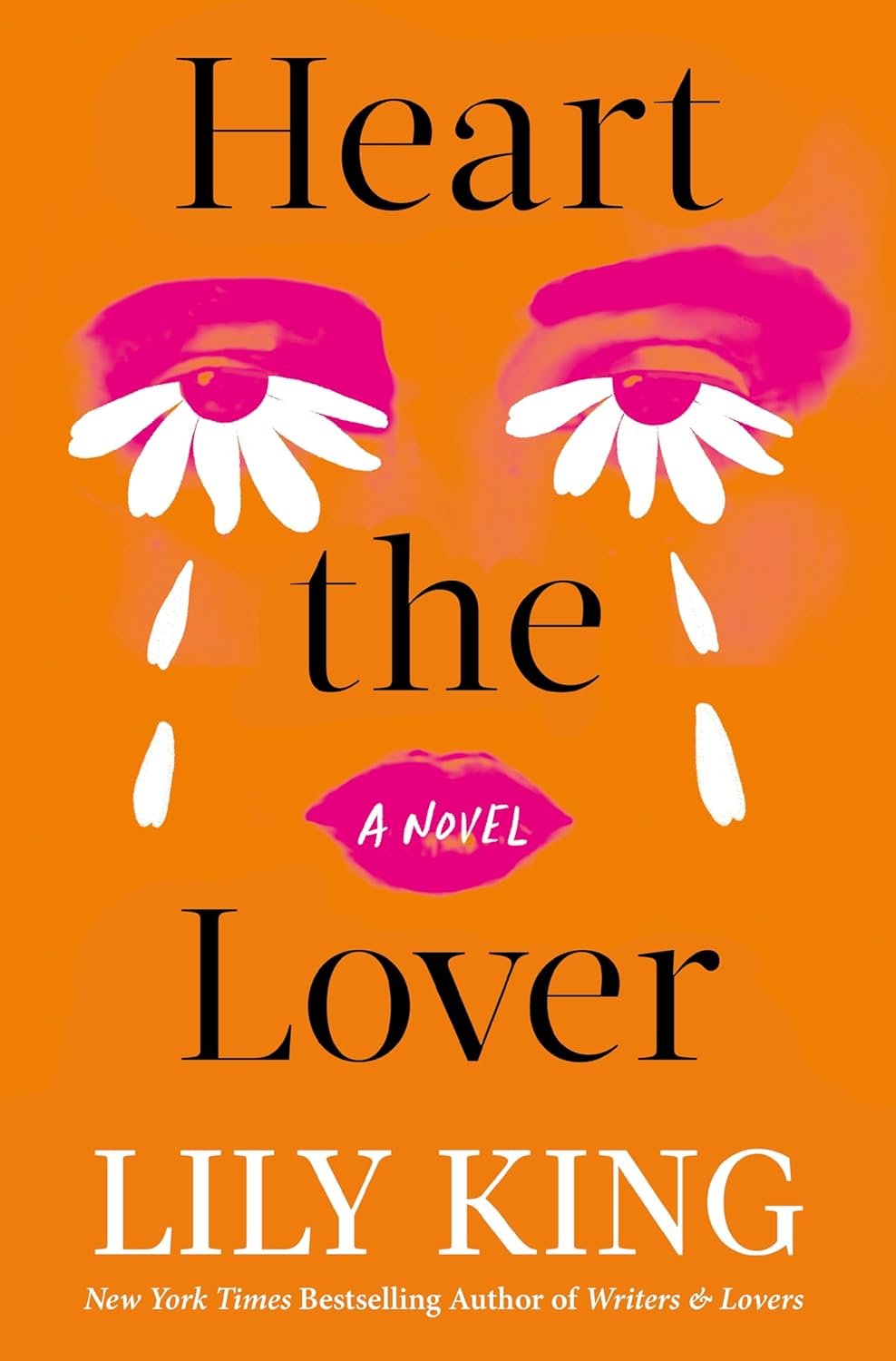 Heart the Lover: A Novel - Lily King
