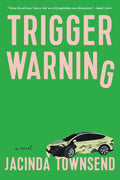 Trigger Warning: A Novel