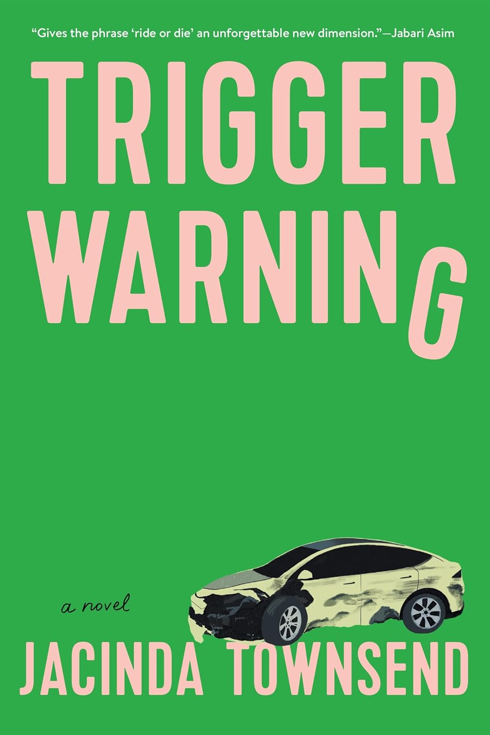 Trigger Warning: A Novel - Jacinda Townsend