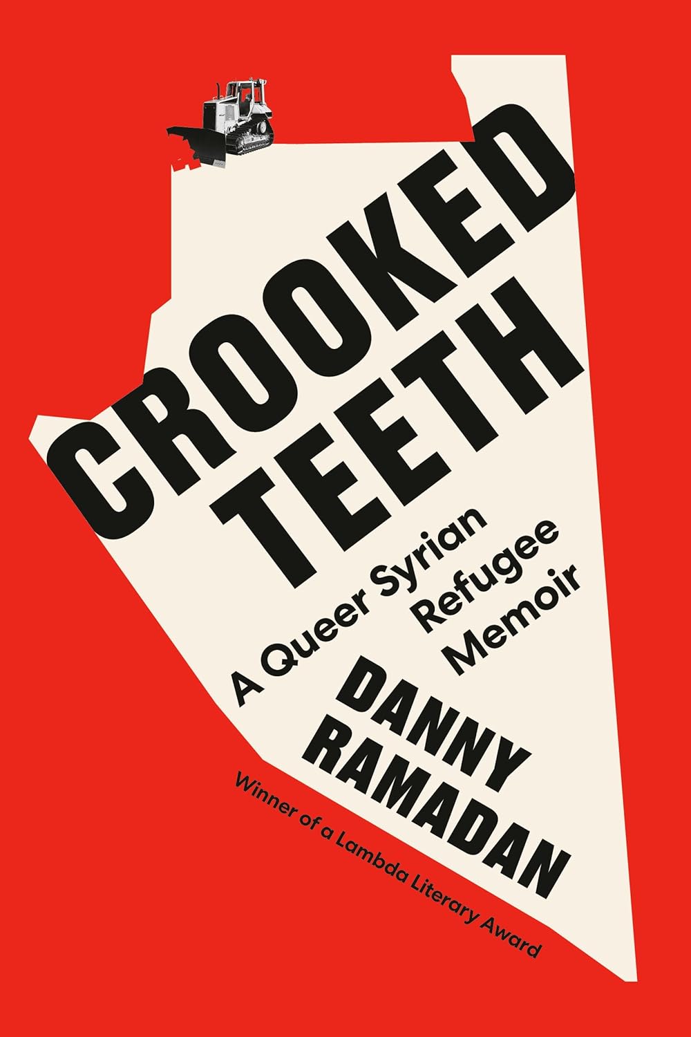 Crooked Teeth: A Queer Syrian Refugee Memoir - Danny Ramadan