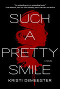 Such a Pretty Smile: A Novel - Kristi DeMeester (Pre-Loved)