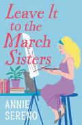 Leave It to the March Sisters - Annie Sereno (Pre-Loved)