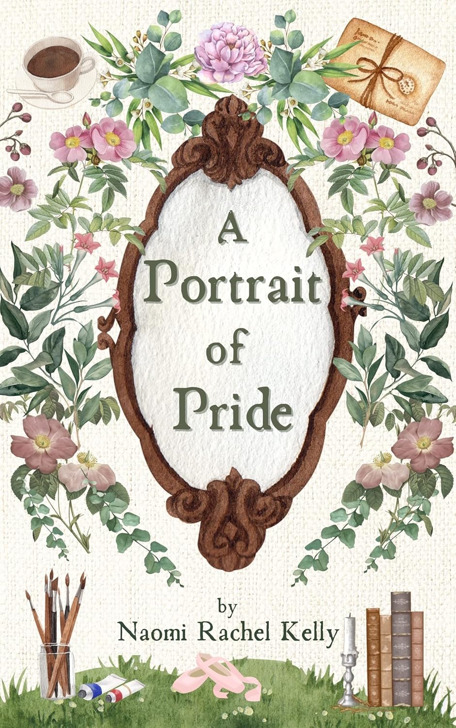 A Portrait of Pride: A Sweet Regency Romance - Naomi Rachel Kelly