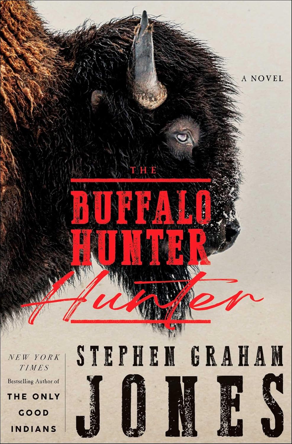 The Buffalo Hunter Hunter - Stephen Graham Jones