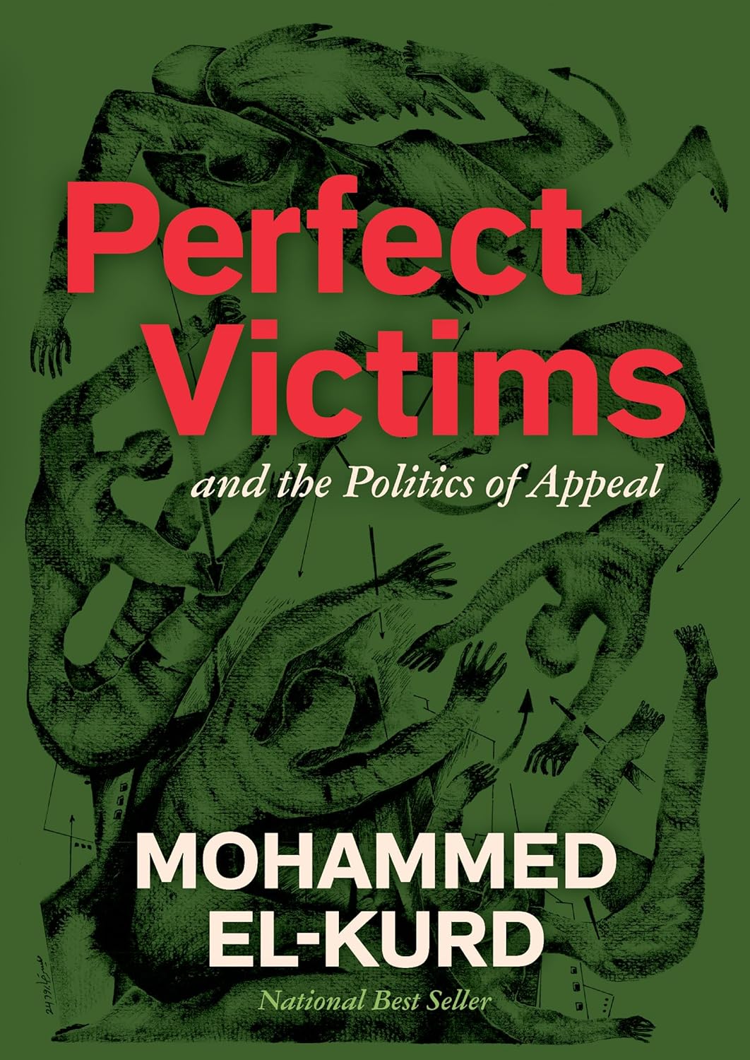 Perfect Victims: And the Politics of Appeal - Mohammed El-Kurd