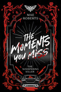 The Moments You Miss - Mae Roberts
