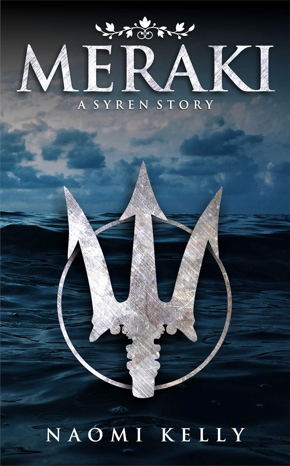 Meraki: A Syren Story - Naomi Kelly